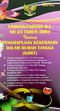 Undang-Undang R.I No. 23 Tahun 2004 Tentang Penghapusan Kekerasaan dalam Rumah Tangga (KDRT)