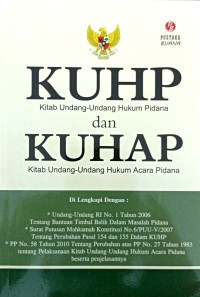 KUHP ( Kitab Undang-Undang Hukum Pidana ) KUHAP ( Kitab Undang-Undang Hukum Acara Pidana )