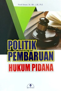 Politik Pembaruan Hukum Pidana