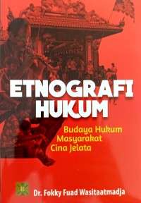 Etnografi Hukum : Budaya Hukum Masyarakat Cina Jelata