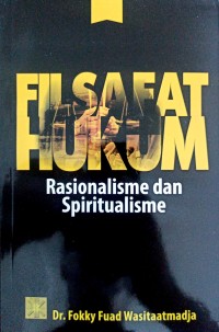 Filsafat Hukum  : Rasionalisme dan Spiritualisme