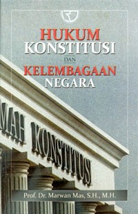 Hukum Konstitusi dan Kelembagaan Negara