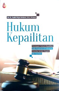 Hukum Kepailitan : Penerapan Huukum Kepailitan pada Korporasi di Indonesia, AMarika Serikat, inggris, dan Australia