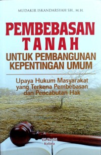 Pembebasan Tanah Untuk Pembangunan Kepentingan Umum