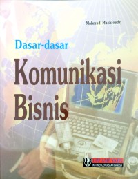 Dasar-Dasar Komunikasi Bisnis