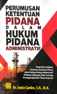 Perumusan Ketentuan Pidana dalam Hukum Pidana Administratif