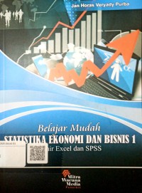 Belajar Mudah : Statistika Ekonomi dan Bisnis 1