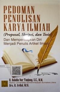 Pedoman Penulisan Karya Ilmiah (Proposal, Skripsi, dan Tesis)