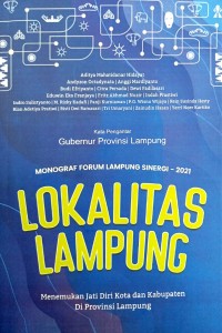 Lokalitas Lampung : menemukan jati diri kota dan kabupaten di Provinsi Lampung