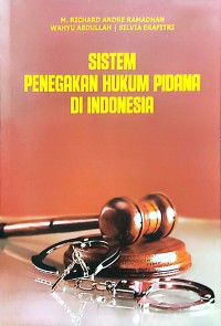 Sistem penegakan hukum pidana di indonesia