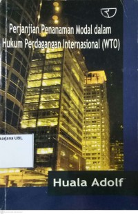 (PASCA) Perjanjian Penanaman Modal dalam Hukum Perdagangan Internasional (WTO)