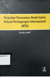 (PASCA) Perjanjian Penanaman Modal dalam Hukum Perdagangan Internasional (WT0)