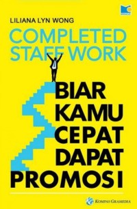 Completed Staff Work : Biar Kamu Cepat Dapat Promosi