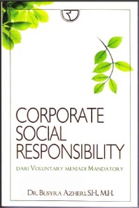Corporate Social Responsibility : dari voluntary menjadi mandatory