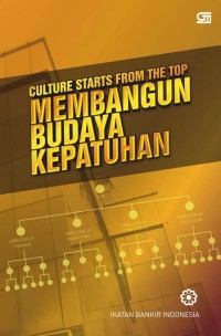 Culture Starts From The Top : Membangun Budaya Kepatuhan