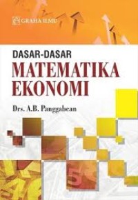 Dasar-Dasar Matematika Ekonomi