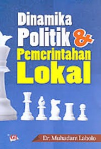 Dinamika Politik & Pemerintahan Lokal