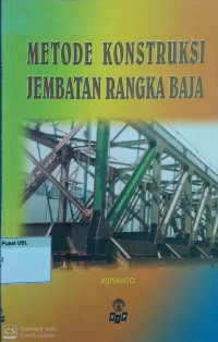 (TEKNIK SIPIL) Metode Konstruksi Jembatan Rangka Baja