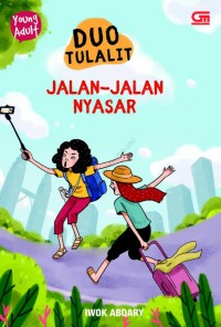 Duo Tulalit : Jalan-Jalan Nyasar