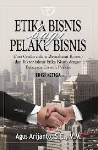 (FISIP) Etika Bisnis Bagi Pelaku Bisnis (Edisi 3)