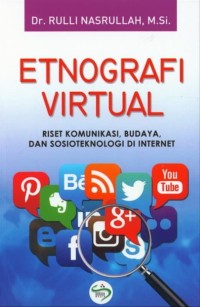 (FISIP) Etnografi Virtual : riset komunikasi, budaya, dan sosioteknologi di internet