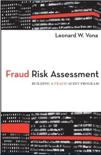 Fraud Risk Assessment : Building a Fraud Audit Program