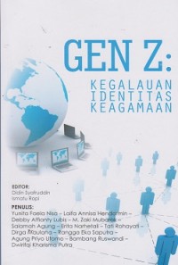 GEN Z : Kegalauan Identitas Keagamaan