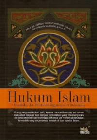 Hukum islam : dinamika dan perlembangannya di Indonesia