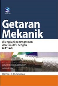 Getaran Mekanik : dilengkapi Pemrograman dan Simulasi dengan Matlab