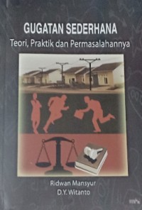 Gugatan Sederhana : teori, praktik dan permasalahannya