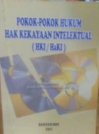 Pokok - Pokok Hukum Hak Kekayaan Intelektual ( HKI / HakI )