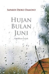 Hujan Bulan Juni : sepilihan sajak