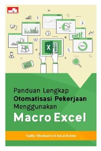 Panduan lengkap otomatisasi pekerjaan menggunakan macro excel