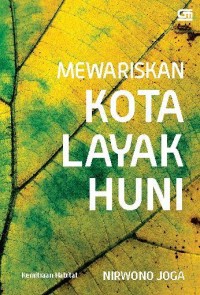 Mewariskan kota layak huni