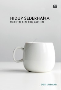 Hidup Sederhana - hadir di sini dan saat ini