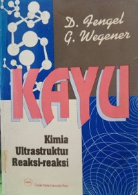 Kayu : Kimia,Ultrastruktur,Reaksi - reaksi