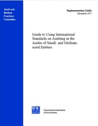 Guide to Using International Standards on Auditing in the Audits of Small- and Medium- sized Entities