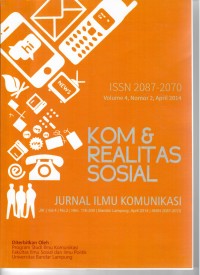 KOM & REALITAS SOSIAL, Jurnal Ilmu Komunikasi, Volume 4 Nomor 2, April 2014