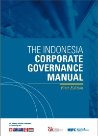 The Indonesia Corporate Governance Manual - 1st ed.