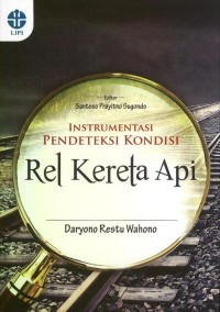 (TEKNIK SIPIL) Instrumentasi Pendeteksi Kondisi Rel Kereta Api