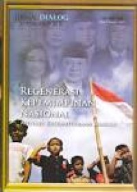 Regenerasi Kepemimpinan Nasional Menuju Kesejahteraan Bangsa, Jurnal Dialog Kebijakan Publik, Edisi 5, Maret 2012