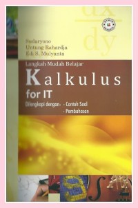 Langkah Mudah Belajar  Kalkulus for IT (SISTEM INFORMASI - TEKNIK INFORMATIKA)