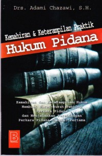 (FH) Kemahiran & Keterampilan Praktik Hukum Pidana