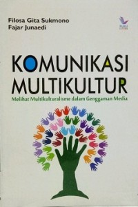 Komunikasi Multikultur : melihat multikulturalisme dalam genggaman media