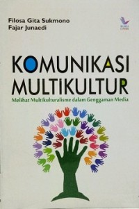 Komunikasi Multikultur : melihat multikulturalisme dalam genggaman media