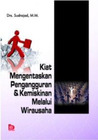 Kiat Mengentaskan Pengangguran dan Kemiskinan Melalui Wirausaha