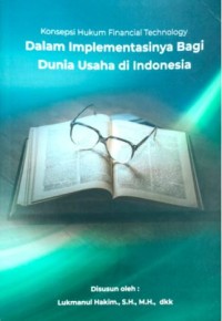 Konsepsi Hukum Financial Technology Dalam Implementasinya Bagi Dunia Usaha di Indonesia