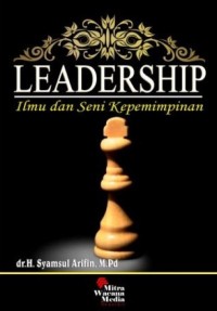 Leadership : Ilmu dan Seni Kepemimpinan