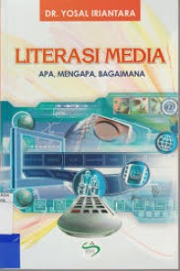 (FISIP) Literasi Media : Apa, Mengapa, Bagaimana