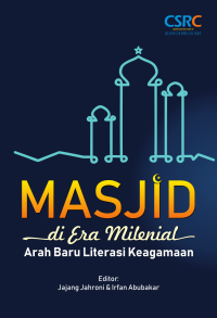 Masjid diera milenial : arah baru literasi keagamaan